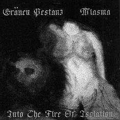 Grauen Pestanz : Into the Fire of Isolation